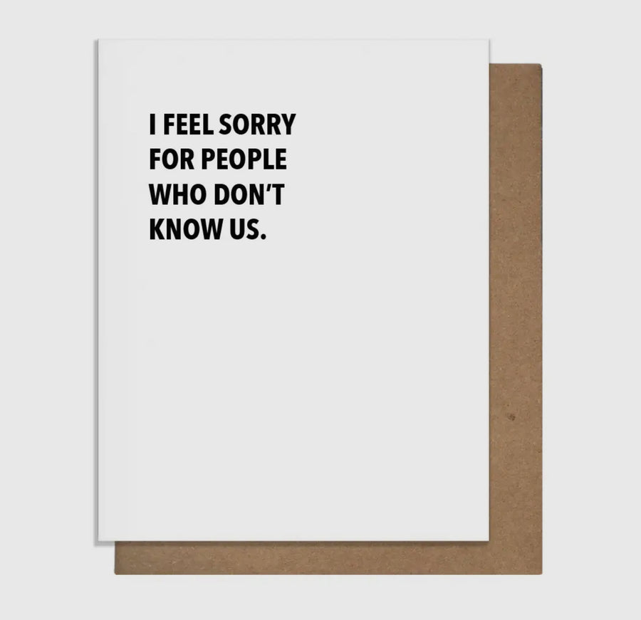 Don't Know Us- Friendship Card